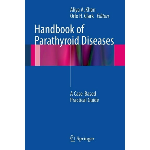 Handbook of Parathyroid Diseases: A Case-Based Practical Guide, (Paperback)