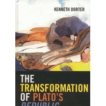 The Transformation of Plato's Republic, (Hardcover)