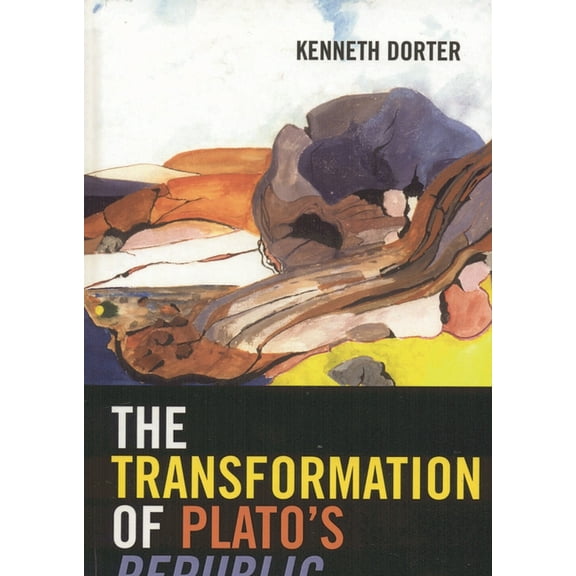 The Transformation of Plato's Republic, (Hardcover)