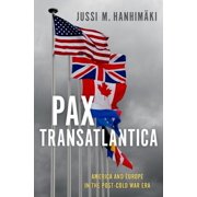 Pax Transatlantica : America and Europe in the Post-Cold War Era (Hardcover)