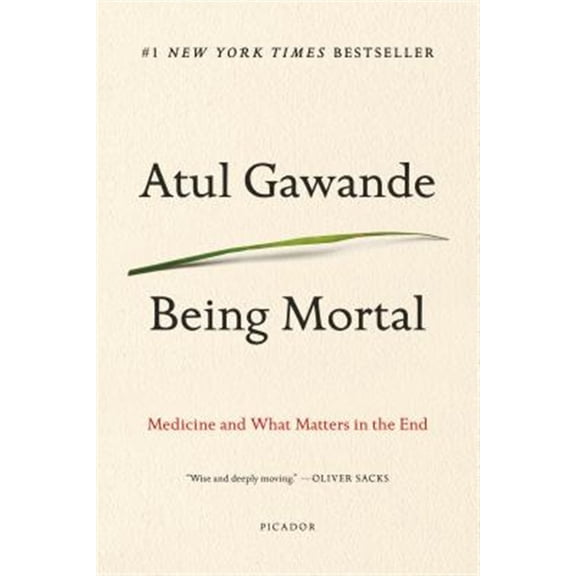 Pre-Owned Being Mortal: Medicine and What Matters in the End (Paperback) 1250076226 9781250076229