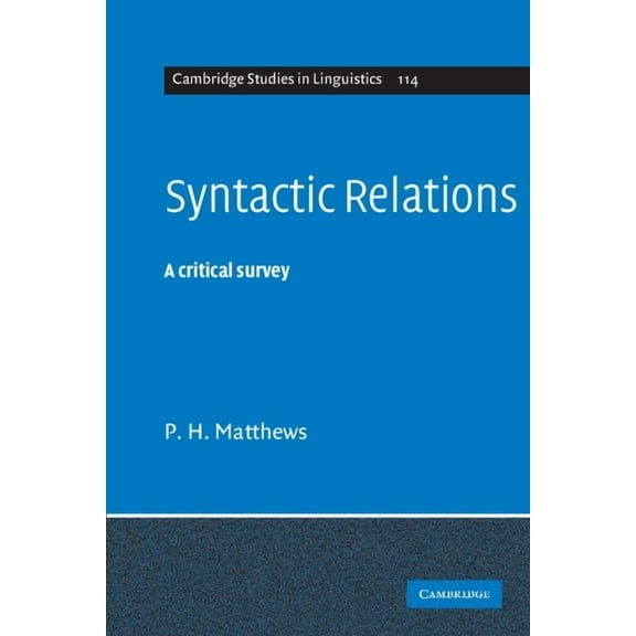 Cambridge Studies in Linguistics Syntactic Relations, Book 114, (Paperback)
