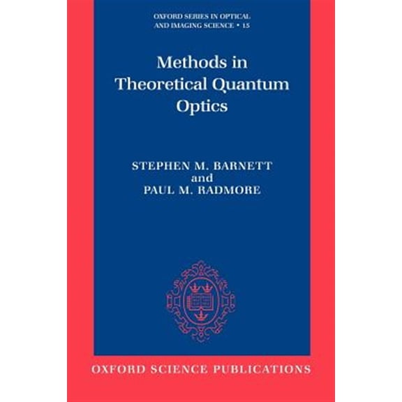 Pre-Owned Oxford Optical and Imaging Sciences Methods in Theoretical Quantum Optics, Book 15, (Paperback)