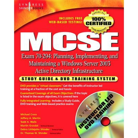 MCSE Planning, Implementing, and Maintaining a Microsoft Windows Server 2003 Active Directory Infrastructure (Exam 70-294) -