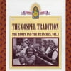 The Gospel Tradition: The Roots And The Branches, Vol.1