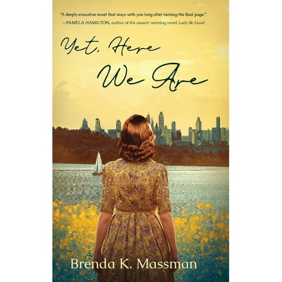 Yet, Here We Are, (Hardcover)