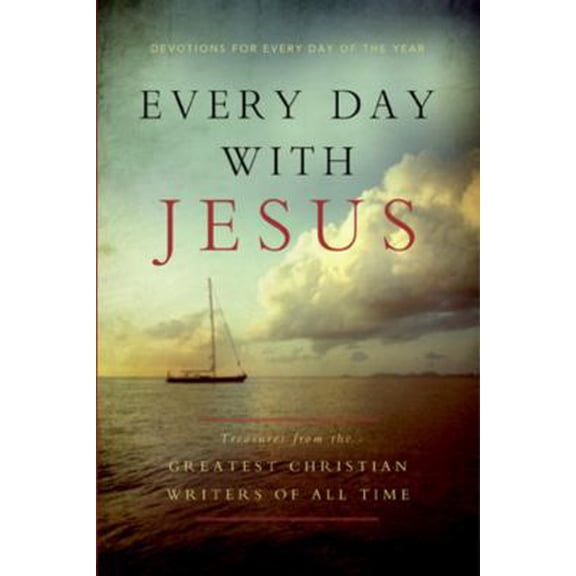 Pre-Owned Every Day with Jesus: Treasures from the Greatest Christian Writers of All Time (Hardcover) 1936034611 9781936034611