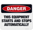 thumbnail image 1 of This Equipment Starts And Stops Automatically Sign, OSHA Danger Sign, 24x30 Reflective Aluminum EGP, 1 of 1
