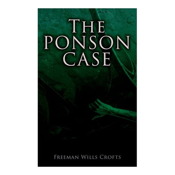 The Ponson Case: A Murder Mystery, (Paperback)