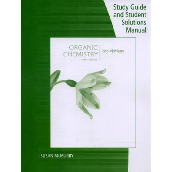 Pre-Owned Study Guide with Student Solutions Manual for McMurry's Organic Chemistry, 9th (Paperback) 1305082141 9781305082144