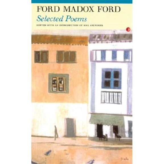Pre-Owned Selected Poems: Ford Madox Ford, (Paperback)