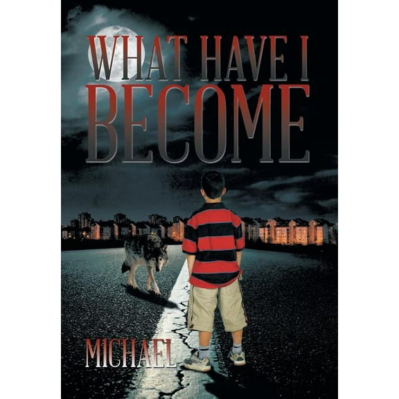 What Have I Become (Hardcover)
