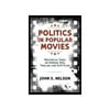 Politics in Popular Movies: Rhetorical Takes on Horror, War, Thriller, and Scifi Films