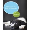thumbnail image 1 of Will I See My Dog In Heaven, 1 of 3