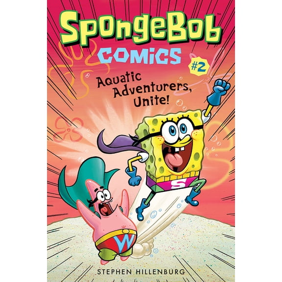 Spongebob Comics Spongebob Comics: Book 2: Aquatic Adventurers, Unite!, (Paperback)