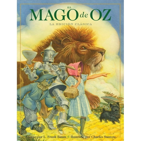 Charles Santore Children's Classics El Mago de Oz: La EdiciÃ³n ClÃ¡sica, (Hardcover)