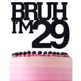 thumbnail image 1 of Topper para pastel ZACHAKO «Bruh, tengo 29» con brillo negro, 1 of 7