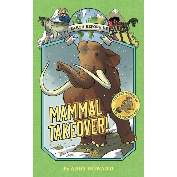 Pre-Owned Mammal Takeover!: Journey Through the Cenozoic Era (Hardcover) 1419736248 9781419736247