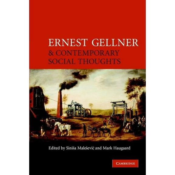 Ernest Gellner and Contemporary Social Thought, (Paperback)