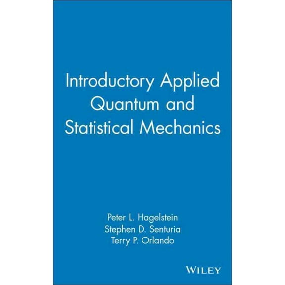 Pre-Owned Introductory Applied Quantum and Statistical Mechanics, (Hardcover)