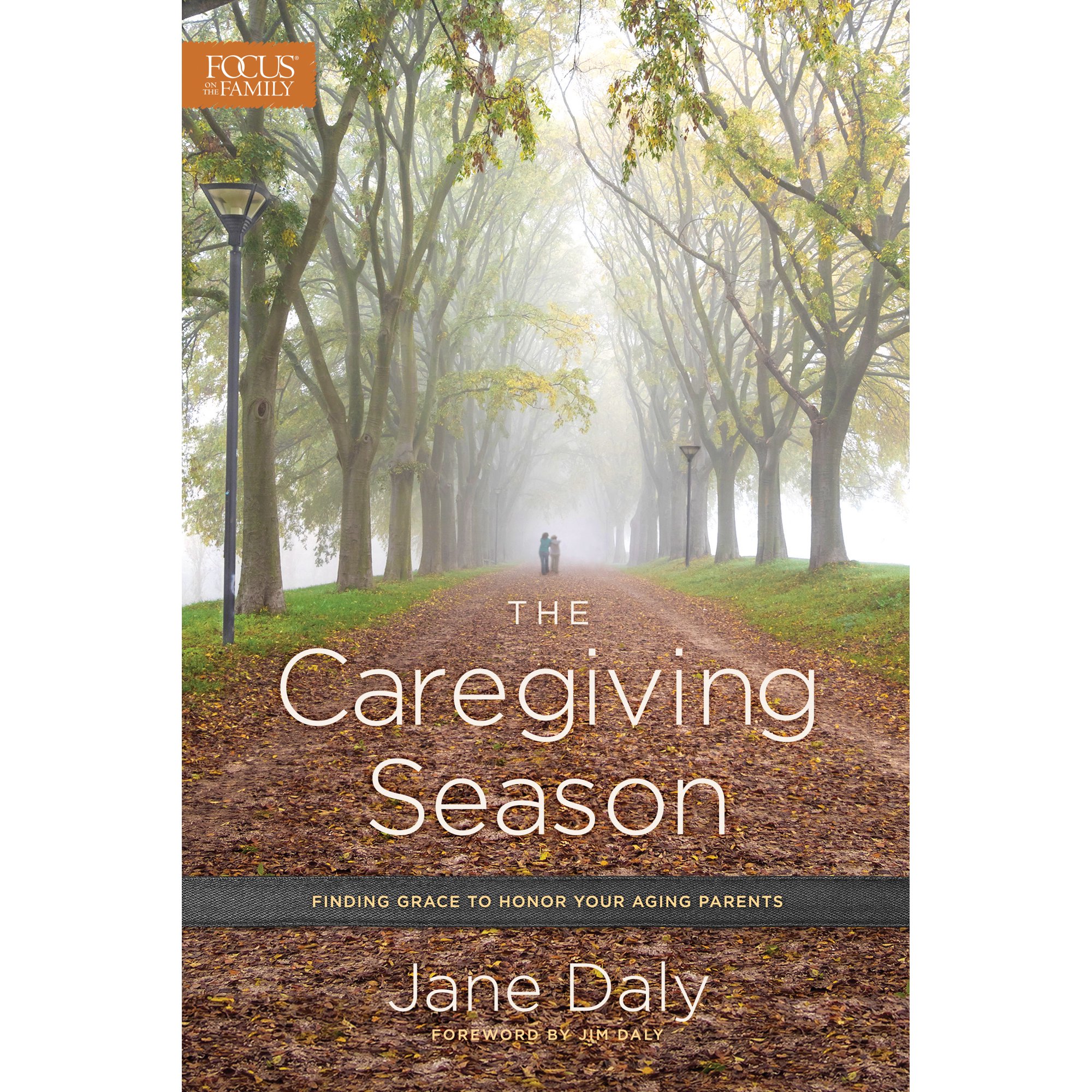The Caregiving Season : Finding Grace to Honor Your Aging Parents (Paperback)