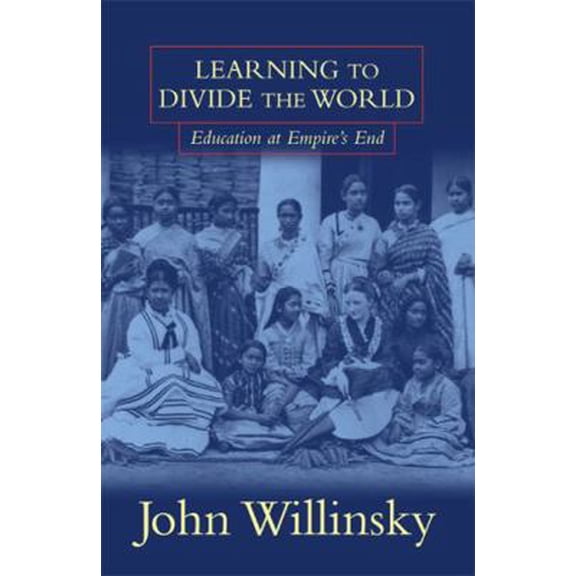 Pre-Owned Learning to Divide the World: Education at Empire's End (Paperback) 0816630771 9780816630776