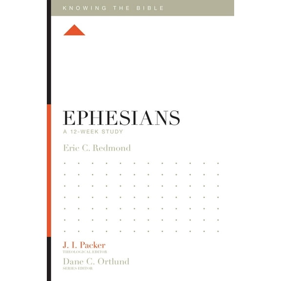 Knowing the Bible Ephesians: A 12-Week Study, (Paperback)