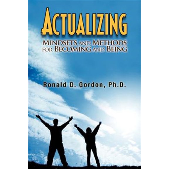 Pre-Owned Actualizing : Mindsets and Methods for Becoming and Being