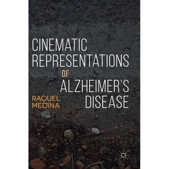 Pre-Owned Cinematic Representations of Alzheimer's Disease, (Hardcover)