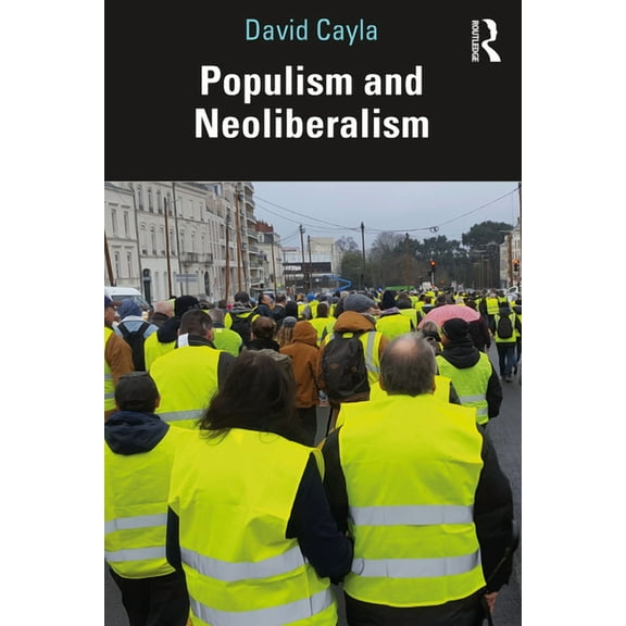 Populism and Neoliberalism, (Paperback)