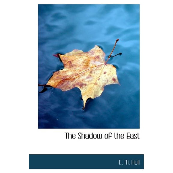 The Shadow of the East Hardcover