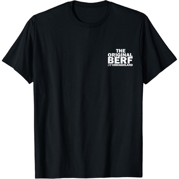 The Original Berf Of Chicagoland Funny Printing Mistake T-Shirt