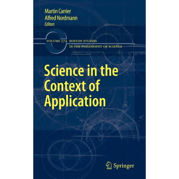 Boston Studies in the Philosophy and His Science in the Context of Application, Book 274, (Hardcover)