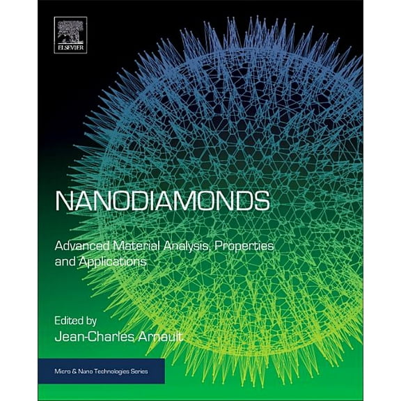 Micro and Nano Technologies Nanodiamonds: Advanced Material Analysis, Properties and Applications, (Hardcover)