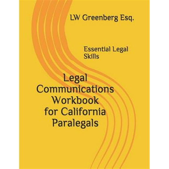 Legal Communications Workbook for California Paralegals: Essential Legal Skills (Paperback)