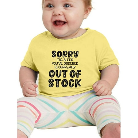 

Sorry Sleep Out Of Stock T-Shirt Infant -Smartprints Designs 12 Months