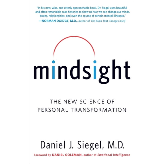 Mindsight: The New Science of Personal Transformation, (Paperback)
