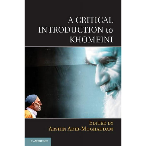 A Critical Introduction to Khomeini, (Hardcover)
