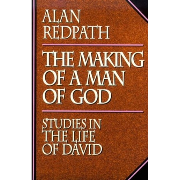 Pre-Owned Making of a Man of God: Studies in the Life of David (Paperback) 0800755162 9780800755164
