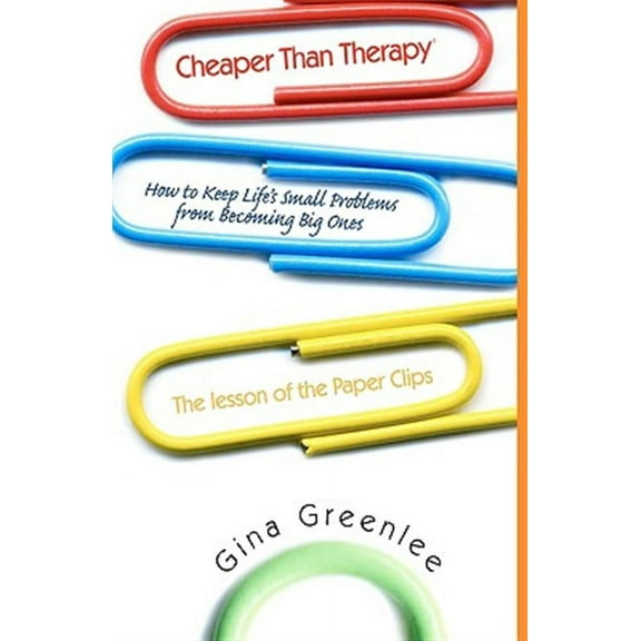 Cheaper Than Therapy: How to Keep Life's Small Problems from Becoming Big Ones (Hardcover)