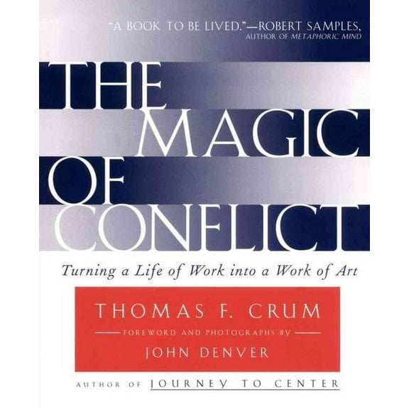 The Magic of Conflict : Turning a Life of Work into a Work of Art (Paperback)