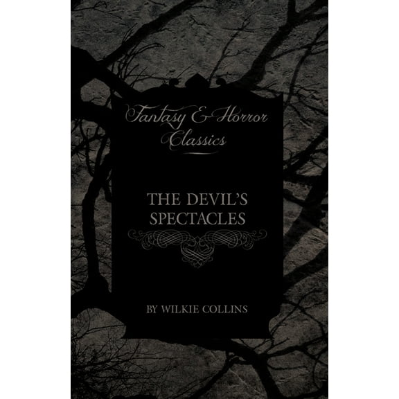 The Devil's Spectacles (Fantasy and Horror Classics), (Paperback)