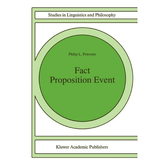 Studies in Linguistics and Philosophy Fact Proposition Event, Book 66, (Paperback)