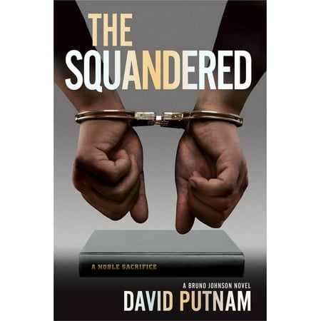 Bruno Johnson: The Squandered (Hardcover)