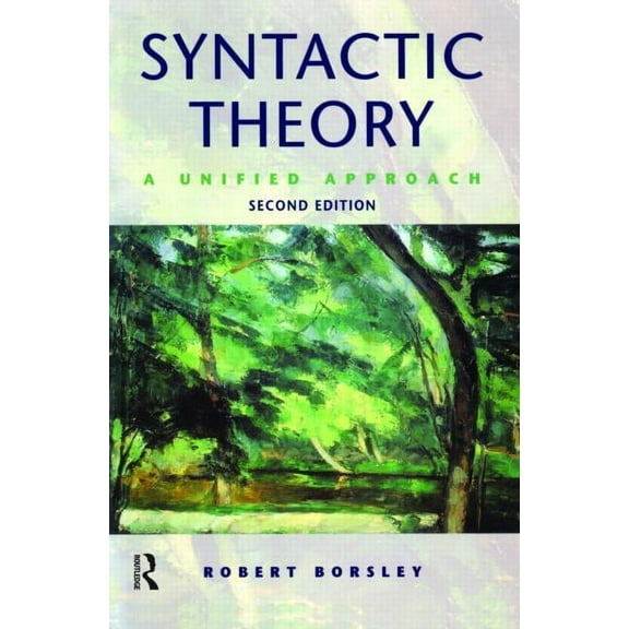 Syntactic Theory: A Unified Approach, (Paperback)