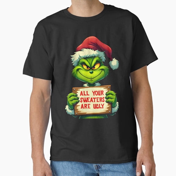 All Your Sweaters Are Ugly Funny Green Holiday Retro 2024 Unisex T-Shirt, up to size 5XL