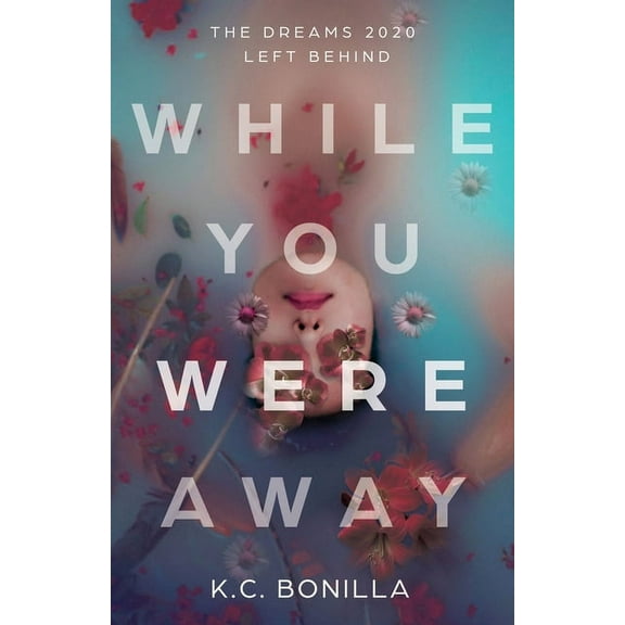 While You Were Away: The Dreams 2020 Left Behind, (Paperback)