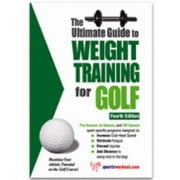The Ultimate Guide to Weight Training for Golf (The Ultimate Guide to Weight Training for Sports, 13) (The Ultimate Guide to Weight Training for Sports, ... Guide to Weight Train... [Paperback - Used]