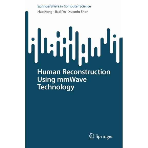 Springerbriefs in Computer Science Human Reconstruction Using Mmwave Technology, (Paperback)