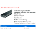 thumbnail image 2 of Air Conditioning Multi Rib Belt - Compatible with 2005 - 2009 GMC Envoy 5.3L V8 Gas 2006 2007 2008, 2 of 2